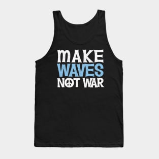 Funny Swim T-Shirt, Make Waves Not War Tank Top